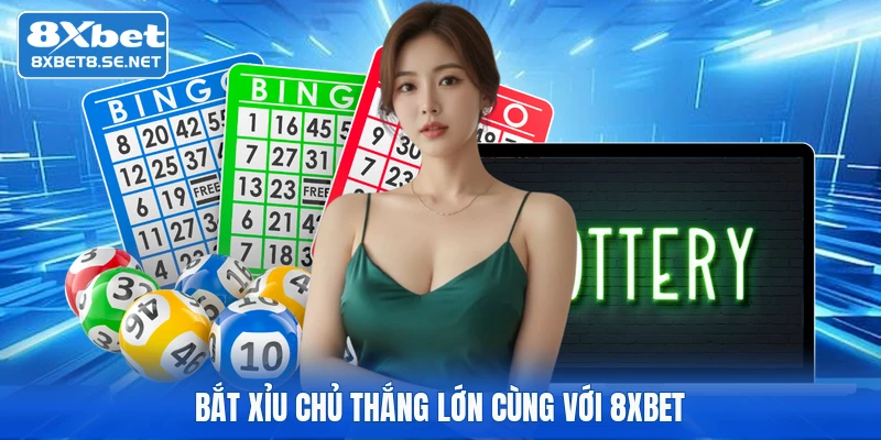 Bắt xỉu chủ thắng lớn cùng với 8XBET