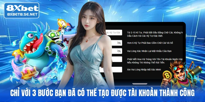 Chỉ với 3 bước bạn đã có thể tạo được tài khoản thành công