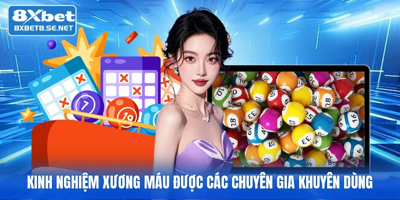 Kinh nghiệm xương máu được các chuyên gia khuyên dùng