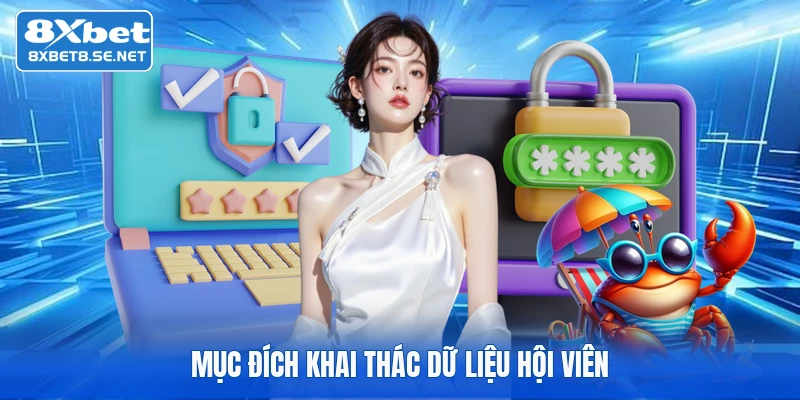 Mục đích khai thác dữ liệu hội viên