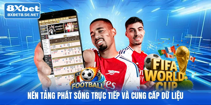 nen tang phat song truc tiep va cung cap du lieu