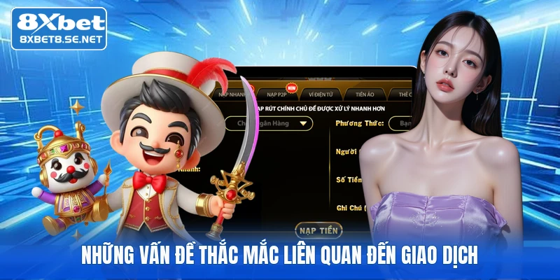 Những vấn đề thắc mắc liên quan đến giao dịch