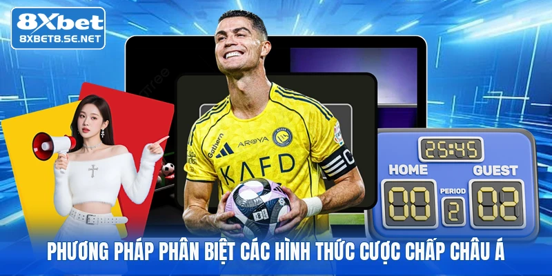 Phương pháp phân biệt các hình thức cược chấp châu Á