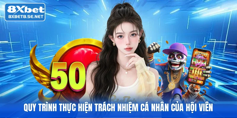 Quy trình thực hiện trách nhiệm cá nhân của hội viên