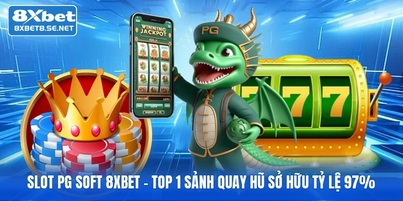 slot pg soft 8xbet top 1 sanh quay hu so huu ty le 97 2